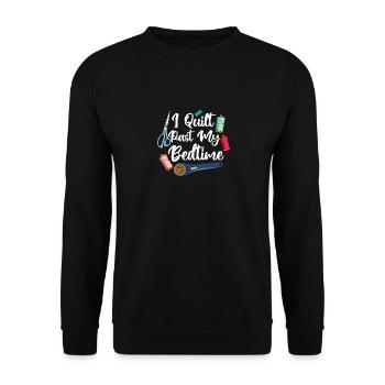 I Quilt Past My Bedtime - Unisex Pullover - Schwarz - Vorne - Alina (178cm) & Michal (187cm)