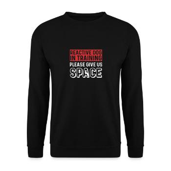 Reaktiver Hund in Ausbildung Bitte geben Sie uns R - Unisex Pullover - Schwarz - Vorne - Alina (178cm) & Michal (187cm)