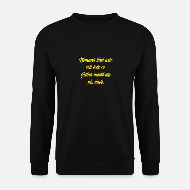 Wemmer bled isch... - Unisex Pullover - Schwarz