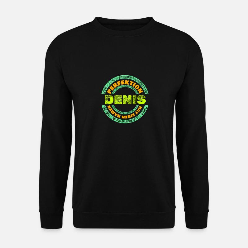 Denis as Denis - Unisex Sweatshirt - black