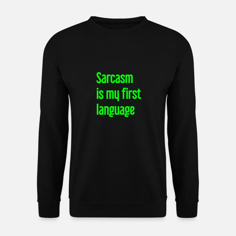 Sarcasm Pro - Unisex Sweatshirt - black