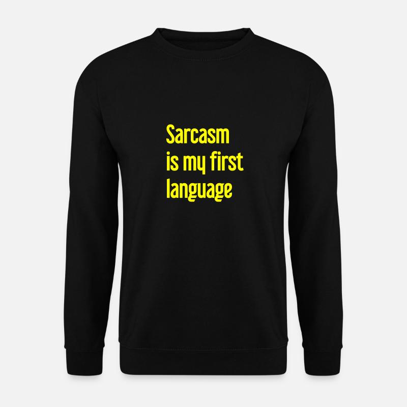 Sarcasm Pro - Unisex Sweatshirt - black