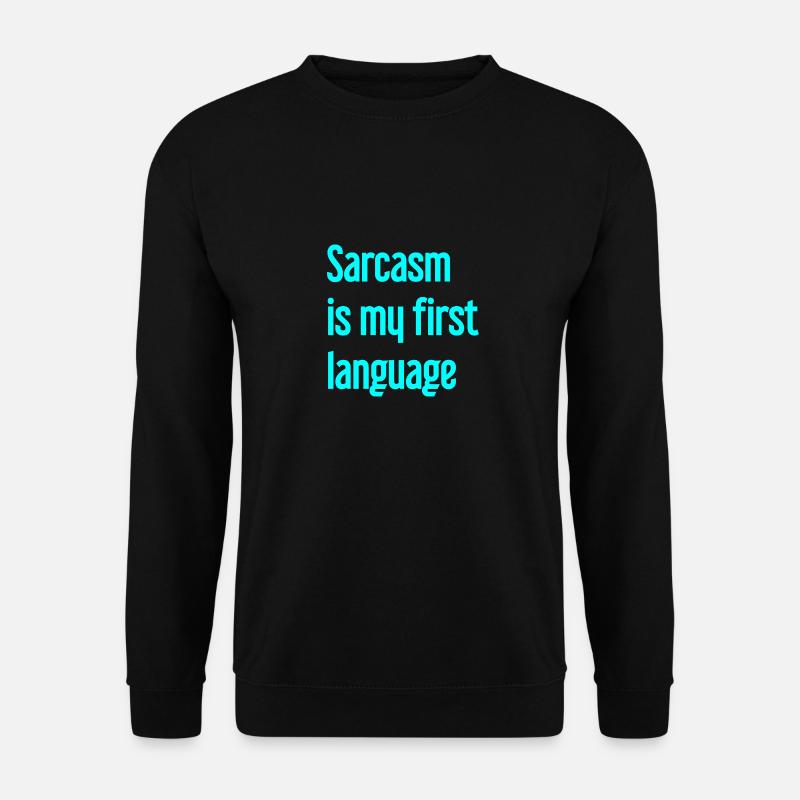 Sarcasm Pro - Unisex Sweatshirt - black