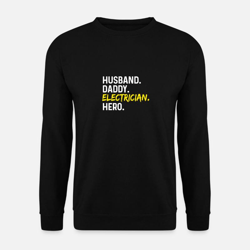 Ehemann Daddy Electricia Held - Unisex Pullover - Schwarz