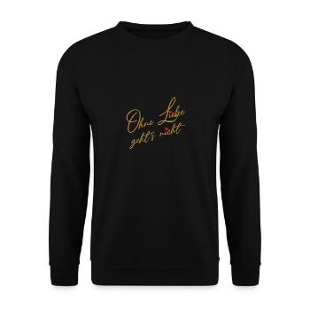 Ohne Liebe geht es nicht - Liebe und Verständnis - Unisex Pullover - Schwarz - Vorne - Alina (178cm) & Michal (187cm)