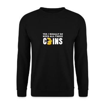 Ja, ich brauche wirklich alle diese Münzen - Unisex Pullover - Schwarz - Vorne - Alina (178cm) & Michal (187cm)