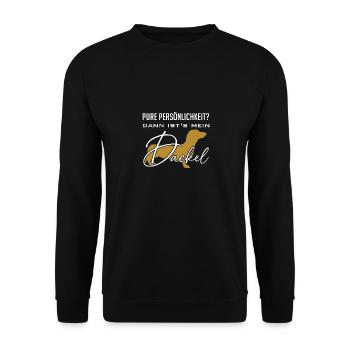 Pure Persönlichkeit und Intelligenz - mein Dackel - Unisex Pullover - Schwarz - Vorne - Alina (178cm) & Michal (187cm)