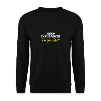 Brauchen Sie eine Versicherung Ich bin Ihr Mädchen - Unisex Pullover - Schwarz - Vorne - Alina (178cm) & Michal (187cm)
