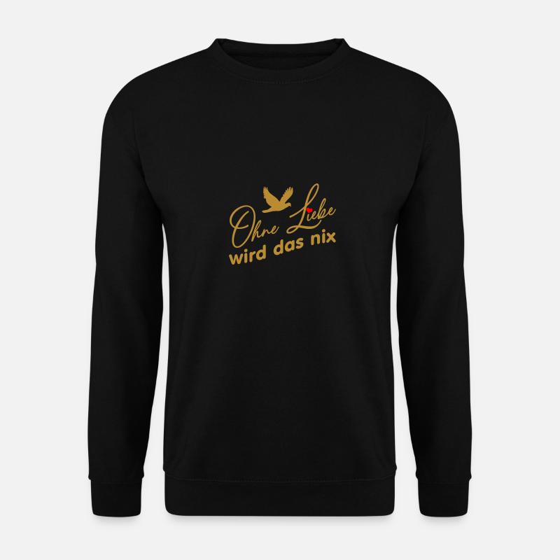Ohne Liebe wird das nichts Friedenstaube und Herz - Unisex Pullover - Schwarz