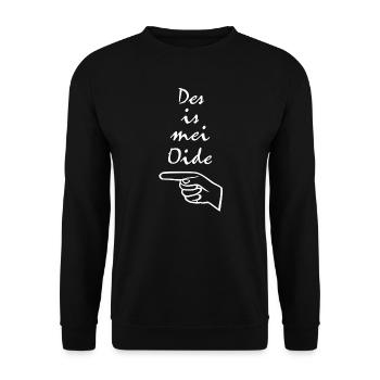 Des is mei Oide Bayern lustiger Spruch bayrisch - Unisex Pullover - Schwarz - Vorne - Alina (178cm) & Michal (187cm)