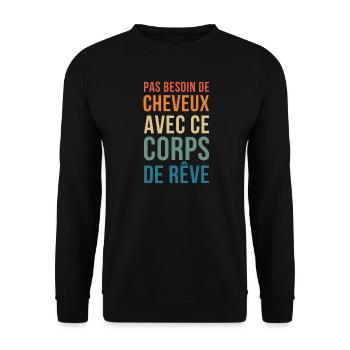 no need for hair in this Dream Body - Unisex Sweatshirt - black - Front - Alina (178cm) & Michal (187cm)