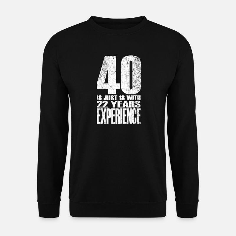 Quarante ans d’expérience - Sweat-shirt Unisexe - noir
