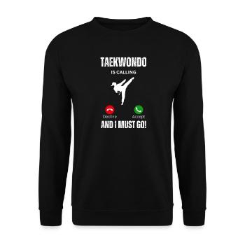Le taekwondo appelle et je dois y aller - Sweat-shirt Unisexe - noir - Devant - Alina (178cm) & Michal (187cm)