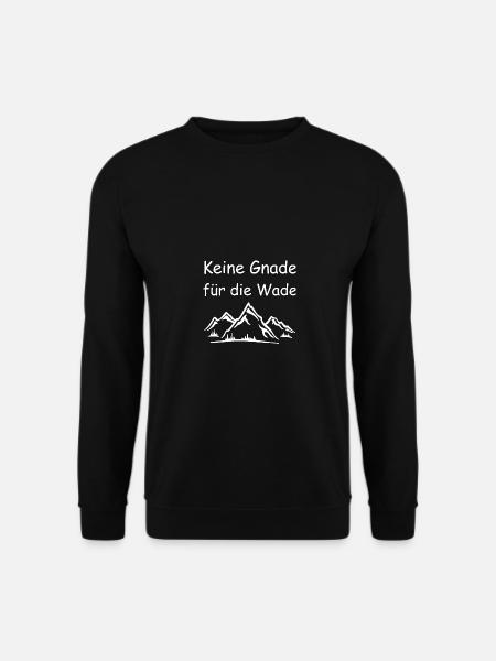 Keine Gnade für die Wade - Unisex Pullover - Schwarz