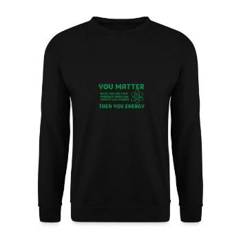 You matter energy geschenk Sort physique école - Sweat-shirt Unisexe - noir - Devant - Alina (178cm) & Michal (187cm)