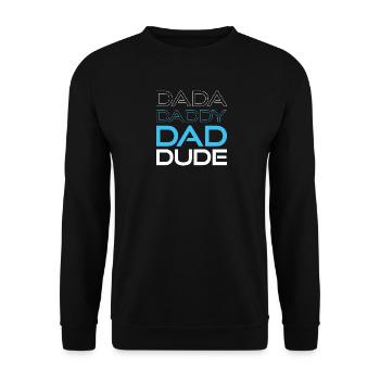 dada daddy dad dude - Unisex Sweatshirt - black - Front - Alina (178cm) & Michal (187cm)