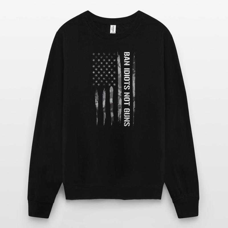 Interdire les idiots, pas les armes à feu Sweat-shirt Unisexe