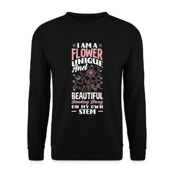 I Am A Flower Unique And Beautiful Standing - Unisex Sweatshirt - black - Front - Alina (178cm) & Michal (187cm)
