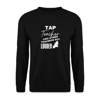 Tap Teacher - Wie andere Lehrer, aber lauter - Unisex Pullover - Schwarz - Vorne - Alina (178cm) & Michal (187cm)