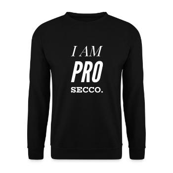 I AM PRO SECCO. Prosecco Lover, cool NEW Design!!! - Unisex Sweatshirt - black - Front - Alina (178cm) & Michal (187cm)