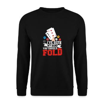 I've Seen My Hand You Should Fold Poker Player Gam - Unisex Sweatshirt - black - Front - Alina (178cm) & Michal (187cm)