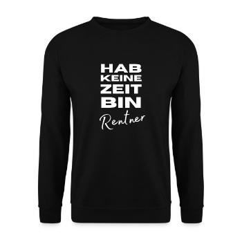 Bin in Rente! Lustig Ruhestand Geschenk - Unisex Pullover - Schwarz - Vorne - Alina (178cm) & Michal (187cm)