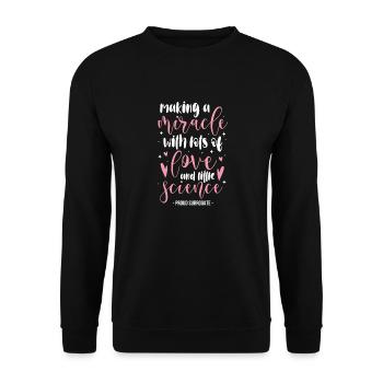 Making a miracle with lots of love and little - Unisex Sweatshirt - black - Front - Alina (178cm) & Michal (187cm)