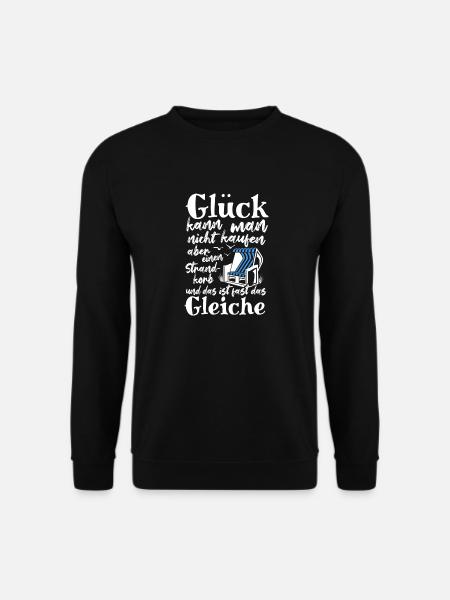 Glück kann man nicht kaufen, aber einen Strandkorb - Unisex Pullover - Schwarz