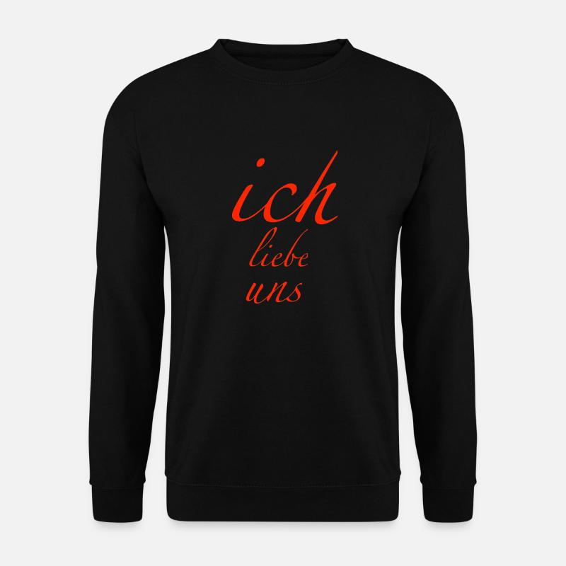 ich liebe uns - Unisex Pullover - Schwarz