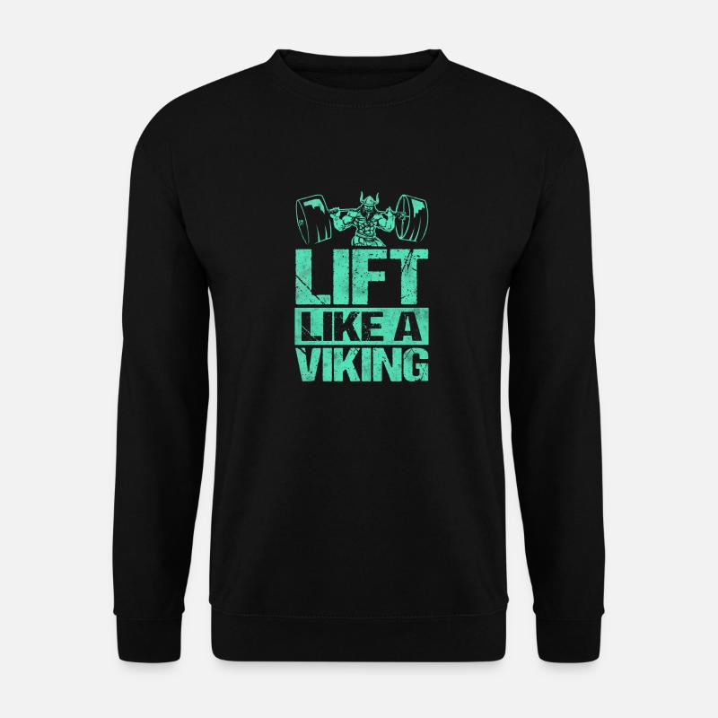 Une formation Lift comme Viking comme Vikings - Sweat-shirt Unisexe - noir