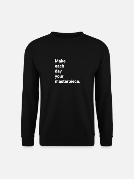 Make each day your masterpiece - Unisex Sweatshirt - black