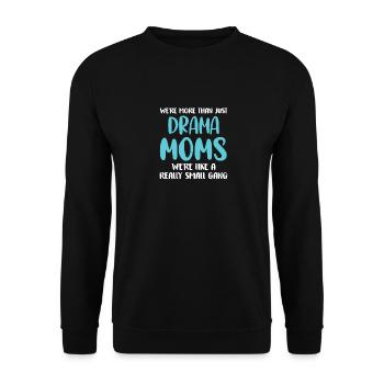 Drame Drôle Maman Nous Sommes Comme Un Très Petit Gang - Sweat-shirt Unisexe - noir - Devant - Alina (178cm) & Michal (187cm)