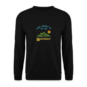 Mir reichts ich geh wandern- Wandern Spruch lustig - Unisex Pullover - Schwarz - Vorne - Alina (178cm) & Michal (187cm)