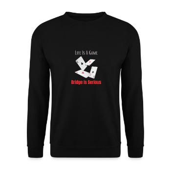 Life Is A Game Bridge Is Serious Sport Card Player - Unisex Sweatshirt - black - Front - Alina (178cm) & Michal (187cm)