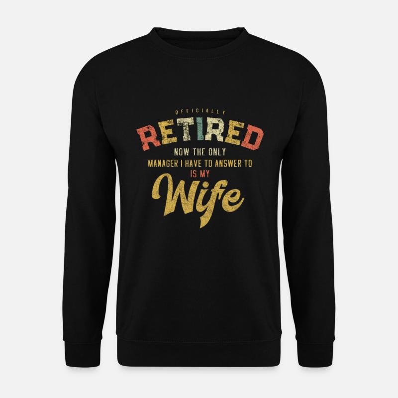 retirement retiree pension elderlyresigned - Unisex Sweatshirt - black
