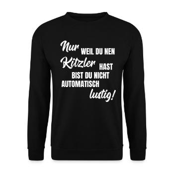 Nur weil du nen Kitzler hast bist du nicht lustig! - Unisex Pullover - Schwarz - Vorne - Alina (178cm) & Michal (187cm)