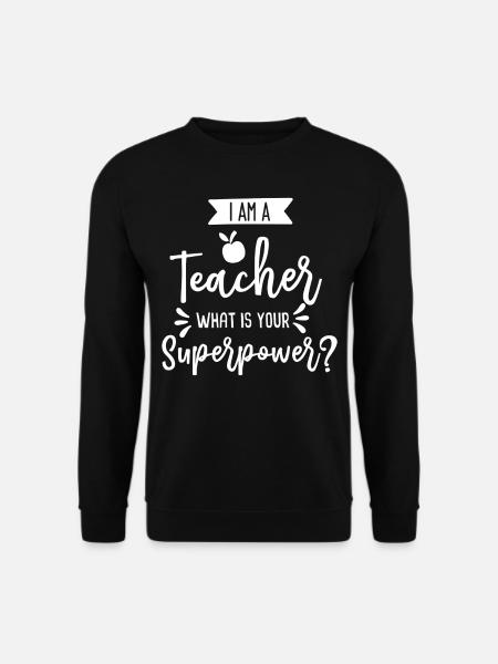 Lehrer Geschenk Bildung Lehramt Sprüche Schule - Unisex Pullover - Schwarz