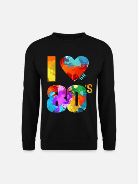 I Love The 80's - Unisex Pullover - Schwarz