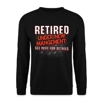 Retired New Management Retirement - Unisex Sweatshirt - black - Front - Alina (178cm) & Michal (187cm)