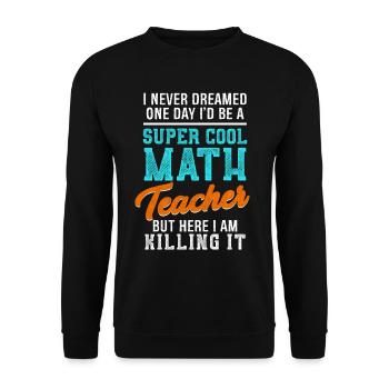Cool Math Teacher Tee Fantastic Teacher Gift - Unisex Pullover - Schwarz - Vorne - Alina (178cm) & Michal (187cm)