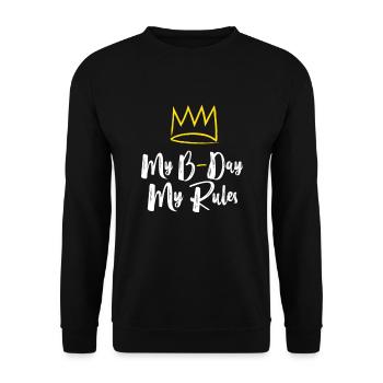 Geburtstag- Mein Geburtstag - Meine Regeln - Unisex Pullover - Schwarz - Vorne - Alina (178cm) & Michal (187cm)