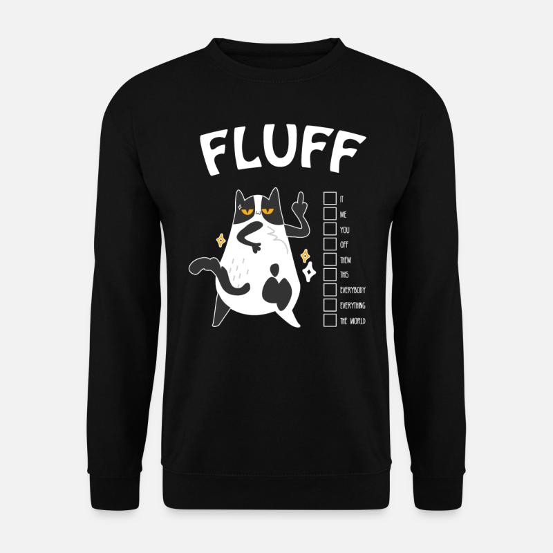 Fluff Sie das Welt Shirt - Funny Cat Kitten - Unisex Pullover - Schwarz