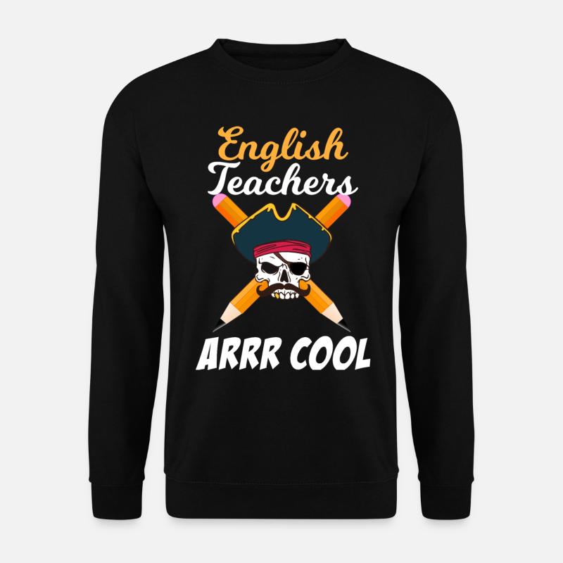English Teachers Arrr Cool - Unisex Pullover - Schwarz