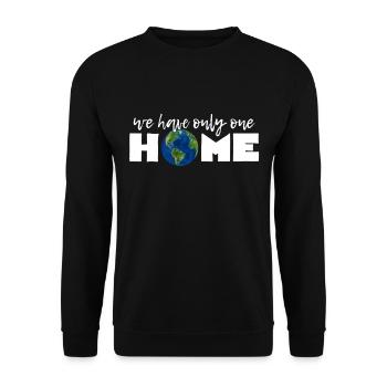 We Have Only One HOME - Unisex Sweatshirt - black - Front - Alina (178cm) & Michal (187cm)