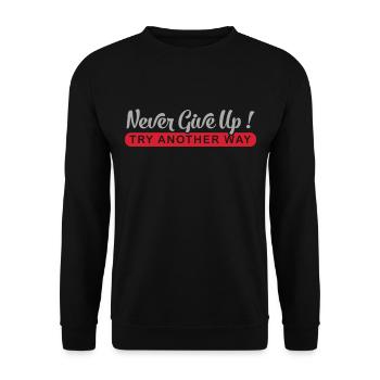 Never give up! Try Another Way - Unisex Sweatshirt - black - Front - Alina (178cm) & Michal (187cm)