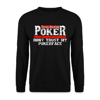 Texas Hold'em Poker - Do not Trust My Pokerface - Unisex Sweatshirt - black - Front - Alina (178cm) & Michal (187cm)