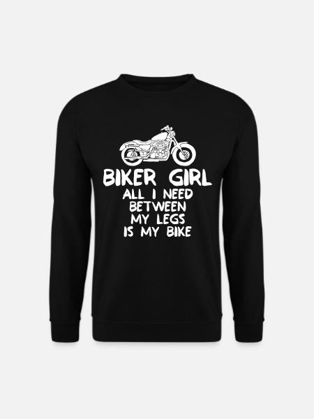 Biker Girl - All I Need Between My Legs Is My Bike - Unisex Pullover - Schwarz