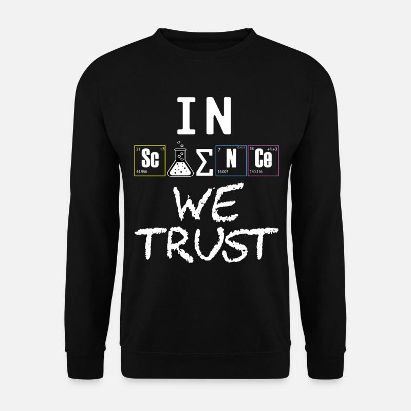 This is the best Tshirt for science geek or a - Unisex Sweatshirt - black