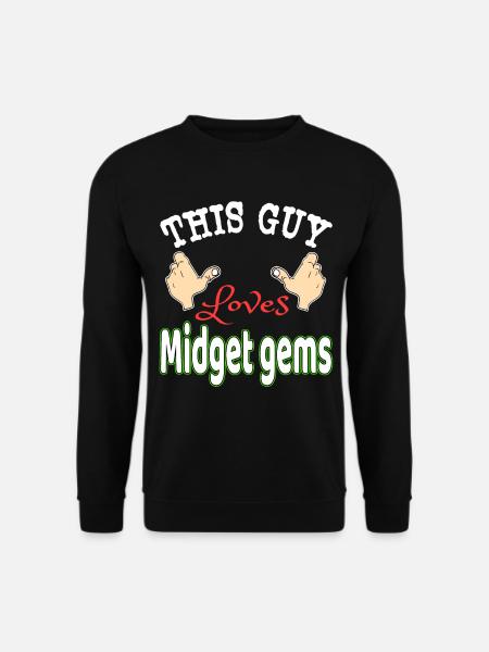 "This Guy Loves Midget Gems" tee design for jewel - Unisex Sweatshirt - black