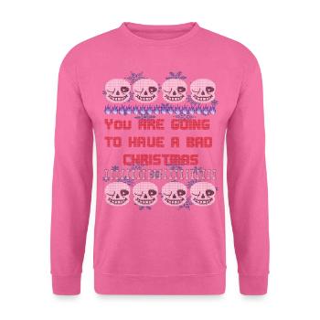 You are going to have a bad Christmas Pullover - Unisex Pullover - Pink - Vorne